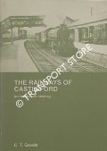 The Railways of Castleford by GOODE, C.T.
